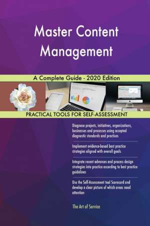 Master Content Management A Complete Guide - 2020 Edition de Gerardus Blokdyk