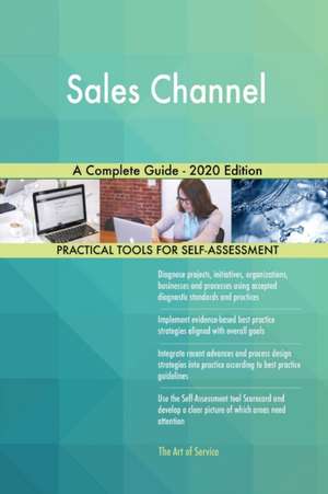 Sales Channel A Complete Guide - 2020 Edition de Gerardus Blokdyk