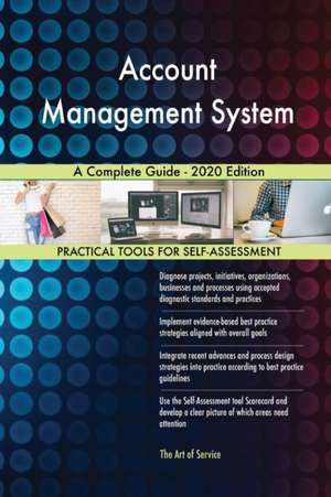 Account Management System A Complete Guide - 2020 Edition de Gerardus Blokdyk