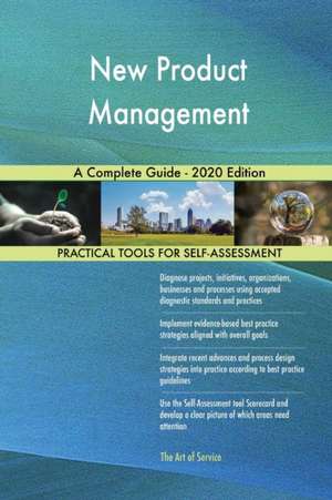 New Product Management A Complete Guide - 2020 Edition de Gerardus Blokdyk