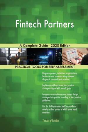 Fintech Partners A Complete Guide - 2020 Edition de Gerardus Blokdyk