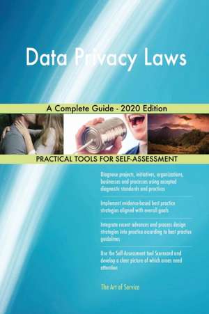 Data Privacy Laws A Complete Guide - 2020 Edition de Gerardus Blokdyk