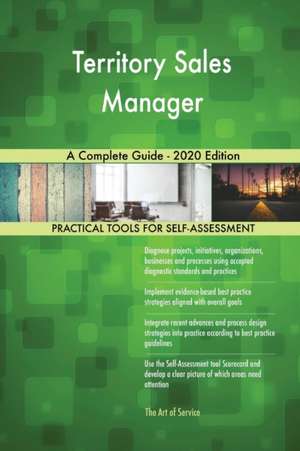 Territory Sales Manager A Complete Guide - 2020 Edition de Gerardus Blokdyk