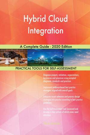 Hybrid Cloud Integration A Complete Guide - 2020 Edition de Gerardus Blokdyk