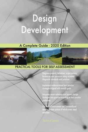 Design Development A Complete Guide - 2020 Edition de Gerardus Blokdyk