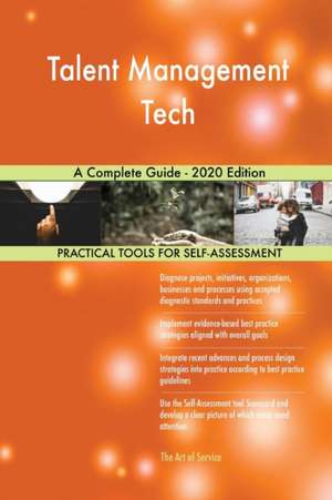 Talent Management Tech A Complete Guide - 2020 Edition de Gerardus Blokdyk