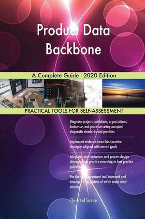 Product Data Backbone A Complete Guide - 2020 Edition de Gerardus Blokdyk