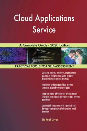 Cloud Applications Service A Complete Guide - 2020 Edition de Gerardus Blokdyk