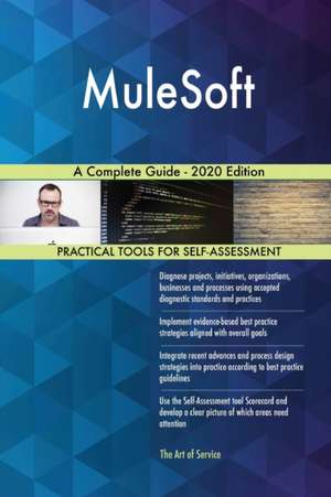 MuleSoft A Complete Guide - 2020 Edition de Gerardus Blokdyk