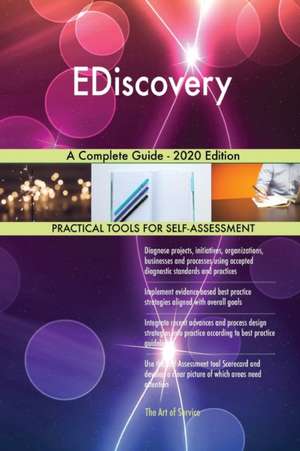 EDiscovery A Complete Guide - 2020 Edition de Gerardus Blokdyk