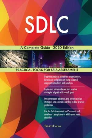 SDLC A Complete Guide - 2020 Edition de Gerardus Blokdyk