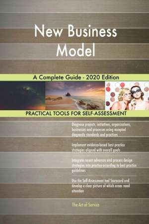 New Business Model A Complete Guide - 2020 Edition de Gerardus Blokdyk