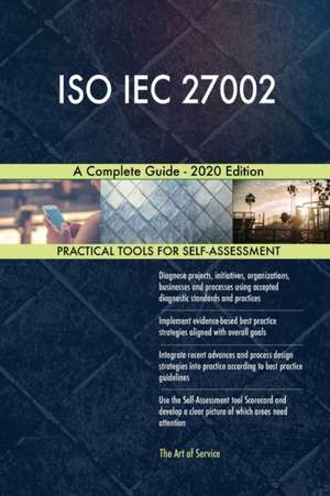 ISO IEC 27002 A Complete Guide - 2020 Edition de Gerardus Blokdyk