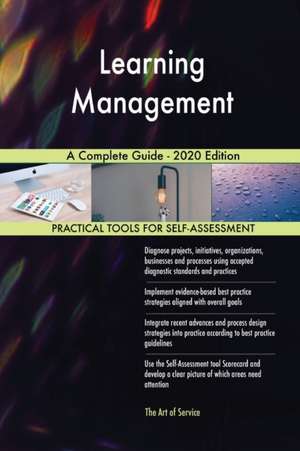 Learning Management A Complete Guide - 2020 Edition de Gerardus Blokdyk