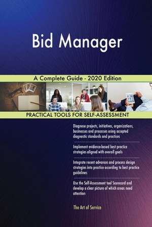 Bid Manager A Complete Guide - 2020 Edition de Gerardus Blokdyk