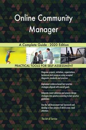 Online Community Manager A Complete Guide - 2020 Edition de Gerardus Blokdyk