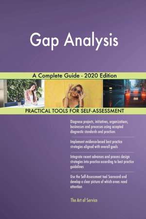 Gap Analysis A Complete Guide - 2020 Edition de Gerardus Blokdyk