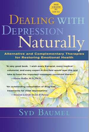 Dealing with Depression Naturally de Syd Baumel