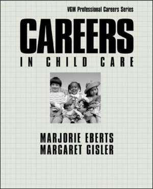 Careers in Child Care de Marjorie Eberts