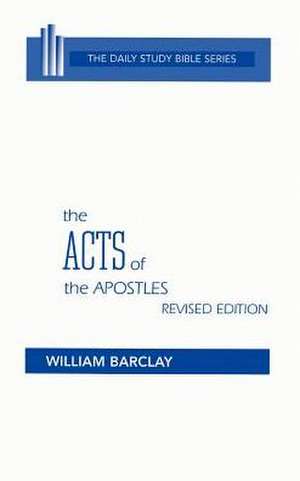 The Acts of the Apostles de William Barclay