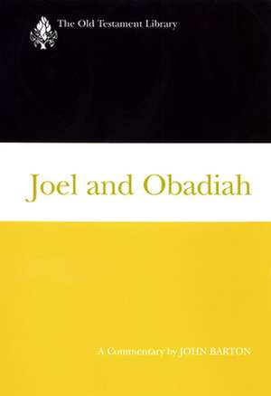 Joel and Obadiah (Otl): A Lectionary Commentary Based on the NRSV de John Barton