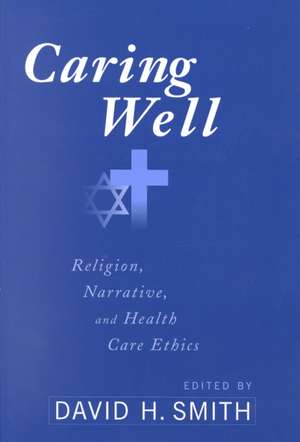 Caring Well de David H. Smith