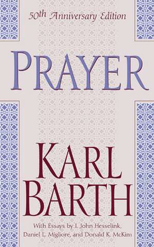 Prayer - 50th Anniversary Edition de Karl Barth