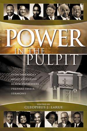 Power in the Pulpit de Cleophus James LaRue