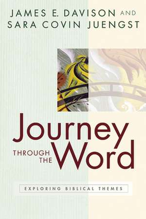 Journey Through the Word: Exploring Biblical Themes de juengst