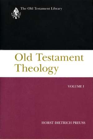 Old Testament Theology, Volume One de Preuss