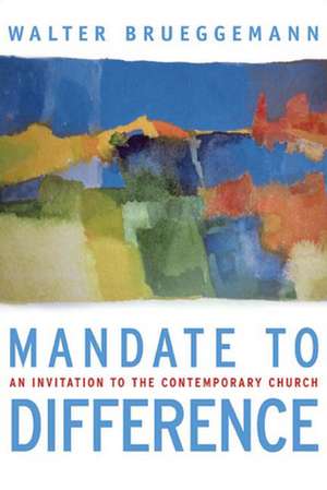 Mandate to Difference de Walter Brueggemann