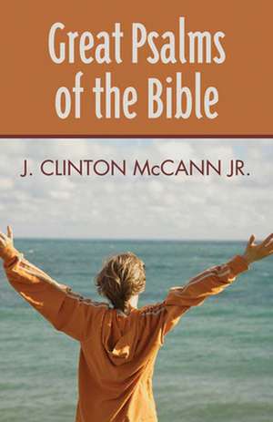 Great Psalms of the Bible de J. Clinton Jr. McCann