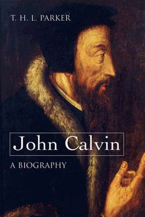 John Calvin de T. H. L. Parker