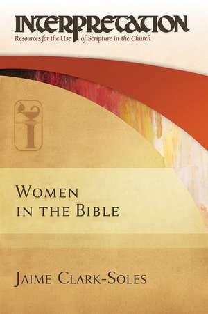 Women in the Bible de Jaime Clark-Soles