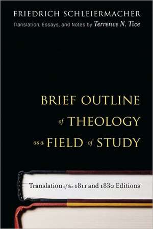 Brief Outline of Theology as a Field of Study de Friedrich Schleiermacher