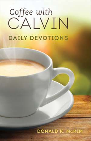 Coffee with Calvin de Donald K. McKim