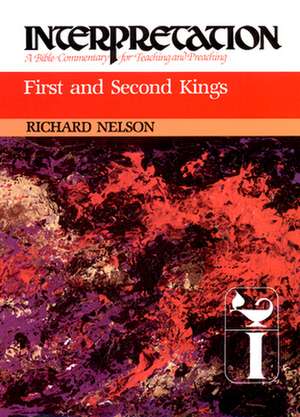 First and Second Kings de Richard D. Nelson