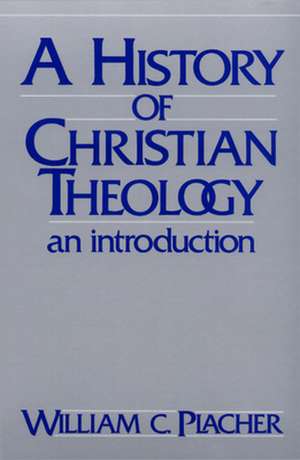 History of Christian Theology de William C. Placher