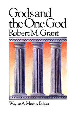 Gods and the One God de Robert McQueen Grant