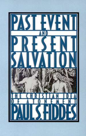 Past Event and Present Salvation de Paul S. Fiddes