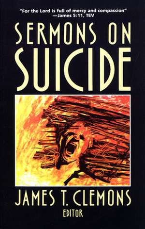 Sermons on Suicide de James T. Clemons