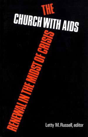 The Church with AIDS de Letty M. Russell