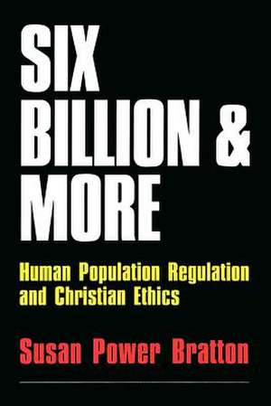 Six Billion and More de Susan Power Bratton