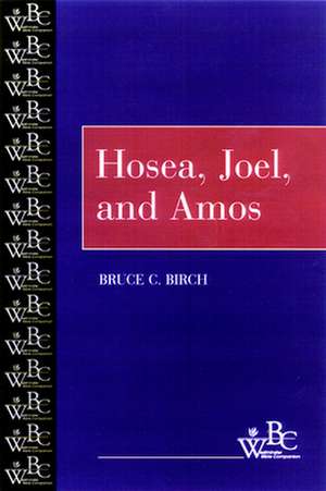 Hosea, Joel, and Amos de Bruce C. Birch