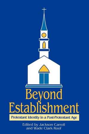 Beyond Establishment de Jackson W. Carroll