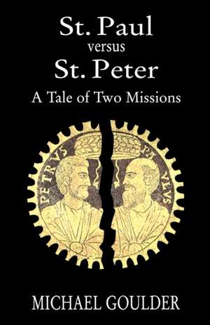 St. Paul vs. St. Peter: Justice, Love, and Peace in the Global Village de Michael Goulder