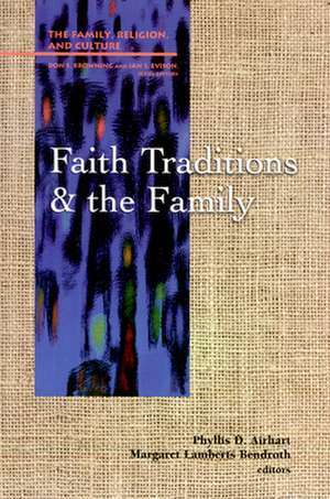 Faith Traditions and the Family de Airhart