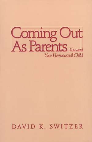 Coming Out as Parents de David K. Switzer