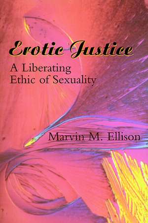 Erotic Justice de Marvin Ellison