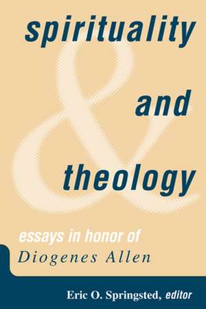 Spirituality & Theology de Eric O. Springsted